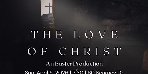 Easter Play.  THE LOVE OF CHRIST