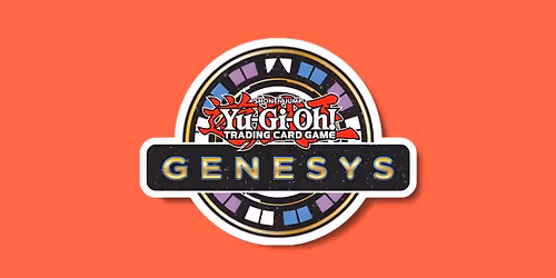 Yu-Gi-Oh! Card Game - Advanced Constructed - Genesys Saturday