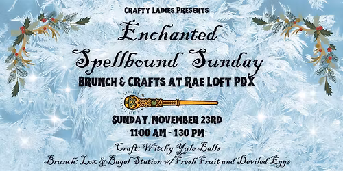 Enchanted Spellbound Sunday Brunch & Crafts 