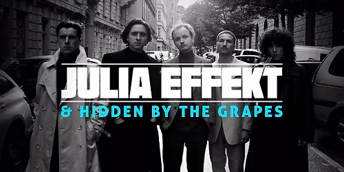 JULIA EFFEKT & HIDDEN BY THE GRAPES @ Music-house Graz