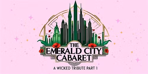 Emerald City Cabaret: a Wicked Tribute, Part 1