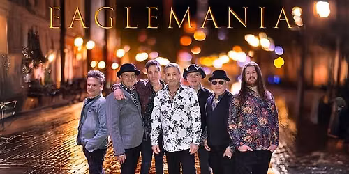 EagleMania - The World's Greatest Eagles Tribute Band
