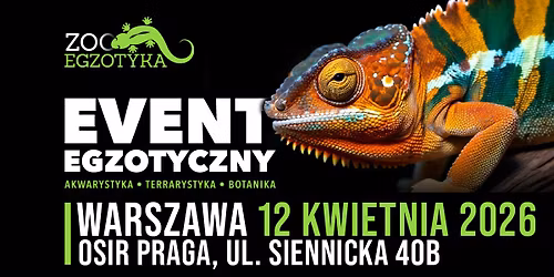 ZooEgzotyka Warszawa - 12 kwietnia 2026r.