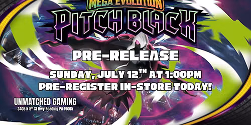POKEMON: Mega Evolution Pitch Black Pre-Release - Sunday, July 12th at 1:00pm