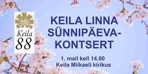 KEILA LINNA 88. S\u00dcNNIP\u00c4EVA KONTSERT 