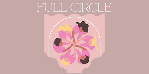 Full Circle: A Women\u2019s Circle