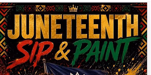 Juneteenth byob sip , karaoke and paint