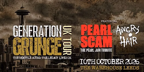 Generation Grunge - Leeds Warehouse