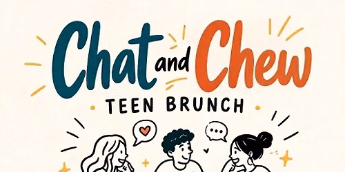 Chat & Chew: Teen Brunch