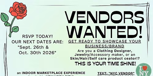VENDORS WANTED! | 2026 | NYC INDOOR MARKETPLACE!