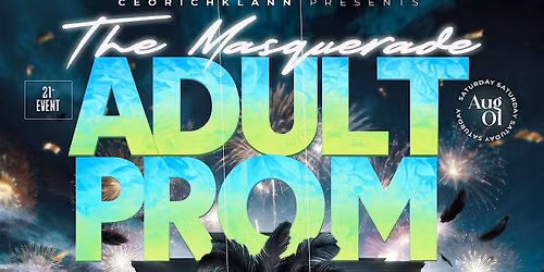 THE MAQUETTE ADULT PROM