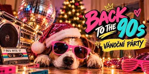 \ud83e\udea9\ud83d\udd25 BACK TO THE 90s \u2013 V\u00c1NO\u010cN\u00cd P\u00c1RTY NA 135! \ud83d\udd25\ud83e\udea9