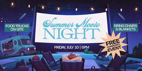 Free Family Summer Movie Night | Live Music, Food Trucks & More!