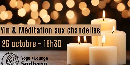 YIN & M\u00c9DITATION AUX CHANDELLES *10$ pour nos clients
