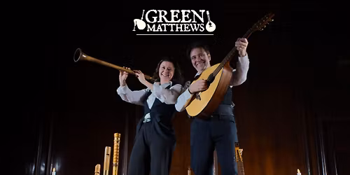 GreenMatthews\u2019 Midwinter Revels