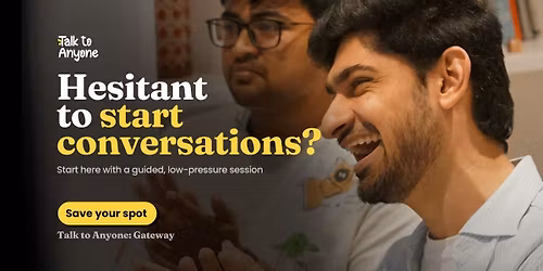 Hesitant to start conversations?