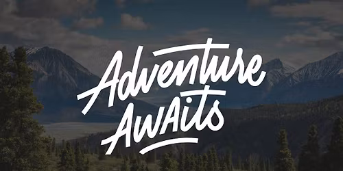 Adventure Awaits - Cake & Refreshments