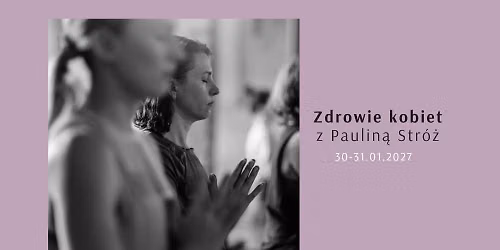 Warsztat "Zdrowie kobiet w jodze Iyengara"