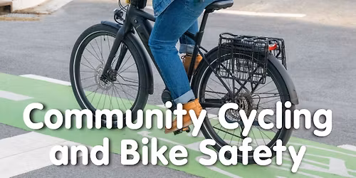 Lunch and Learn: Community Cycling & Bike Safety 
