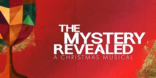 The Mystery Revealed: A Christmas Musical