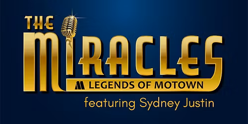 The Miracles featuring Sydney Justin & The Delfonics with Wil Hart