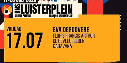 LUISTERPLEIN DAG 1 - Eva De Roovere \u00b7 Floris Francis Arthur \u00b7 De Gevleugelden \u00b7 Karavana