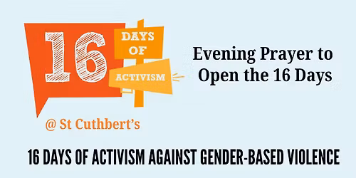 16 Days - Evening Prayer to open our work in the 16 Days