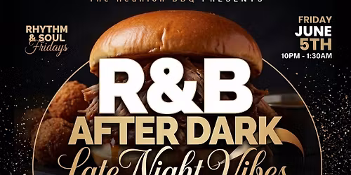 R&B Friday @ Reunion After Dark (21+)  June  EDITION