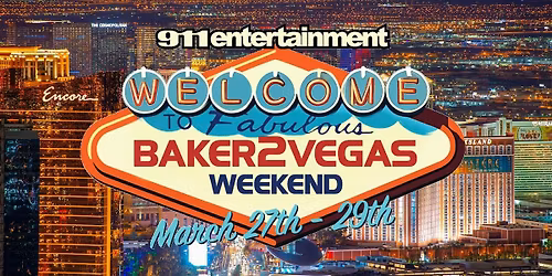 BAKER 2 VEGAS WEEKEND 2026 - B2V