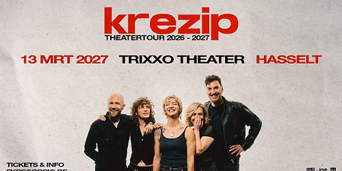 Krezip \u2022 Theatertour \u2022 Trixxo Theater Hasselt