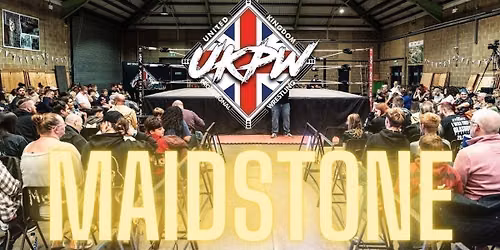 UKPW - Live Wrestling In Maidstone