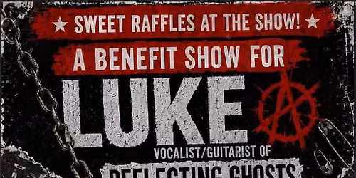 Benefit for Luke (Vocalist\/Guitarist for Deflecting Ghosts) at John Barleycorn\u2019s