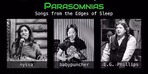 "Parasomnias" ft nyssa + babypuncher + E.G. Phillips