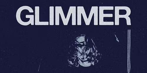 GLIMMER + CRASHING