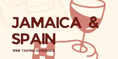 Jamaica & Spain \u2013 Wine Tasting Experience