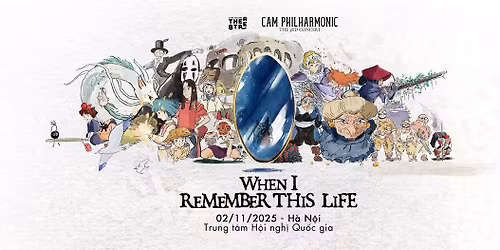 CAM PHILHARMONIC: When I Remember This Life (H\u00e0 N\u1ed9i)
