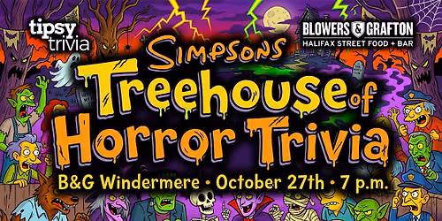 Edmonton: B&G Windermere - Simpsons Treehouse of HORROR - Oct 27, 7pm