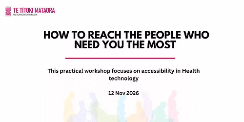 Reaching Those Who Need You Most: Accessibility in Health Technology