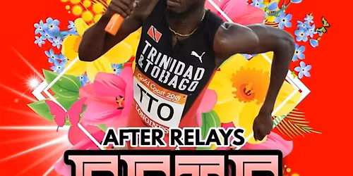 After Relays Fete ~ Soca x Dancehall x Afrobeats