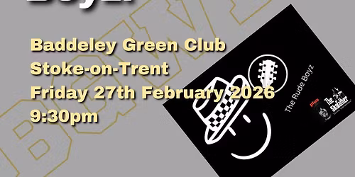 The Rude Boyz + DJ The Skafather @ Baddeley Green Club