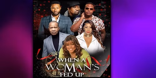 When A Woman's Fed Up