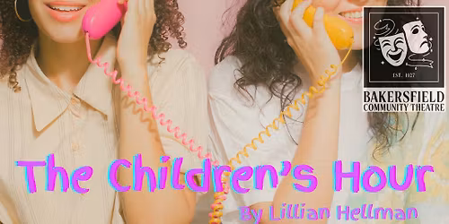 Lillian Hellman\u2019s THE CHILDREN\u2019S HOUR