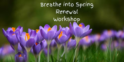 Breathe into Spring Renewal - early bird offer ends 17 August - Book now!!!!
