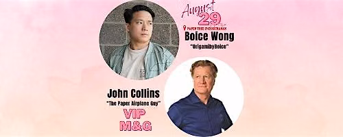 VIP Meet & Greet with Boice Wong & John Collins