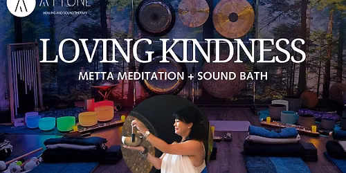 Metta (Loving Kindness) Meditation + Sound Bath