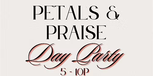 Petals & Praise