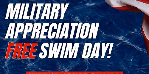 Military Appreciation Free Swim Day!