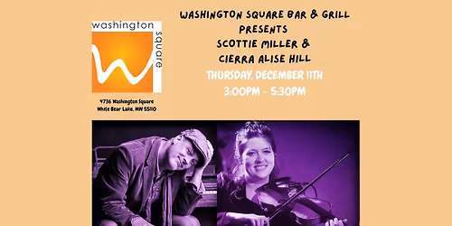 Washington Square Bar & Grill \u2013 Scottie Miller & Cierra Alise Hill