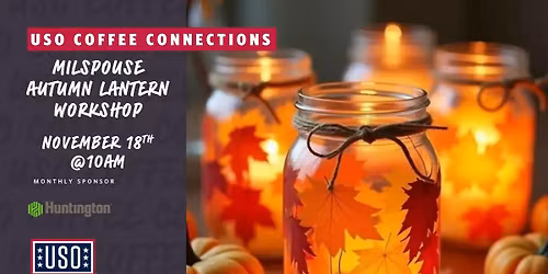 USO Stuttgart - MilSpouse Autumn Lantern Workshop