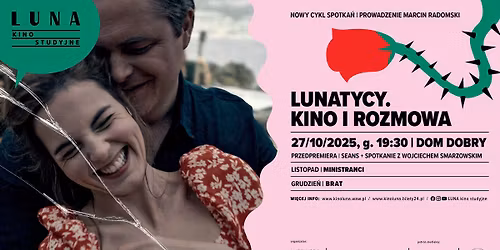 LUNATYCY. KINO I ROZMOWA | DOM DOBRY | seans+spotkanie z Wojciechem Smarzowskim